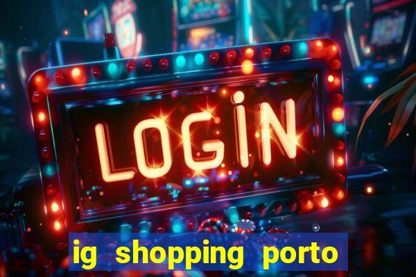 ig shopping porto velho cinema